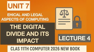 The digital divide and its impact | chapter 7 lecture 4 | class 11 computer new book 2025-2026