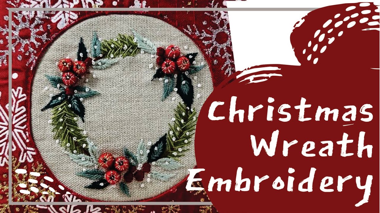 Embroider a Stunning Christmas Wreath | Hand Embroidery Tutorial (Holiday Project)