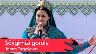 Jahan Tagyyewa - Soygimizi goraly | 2022