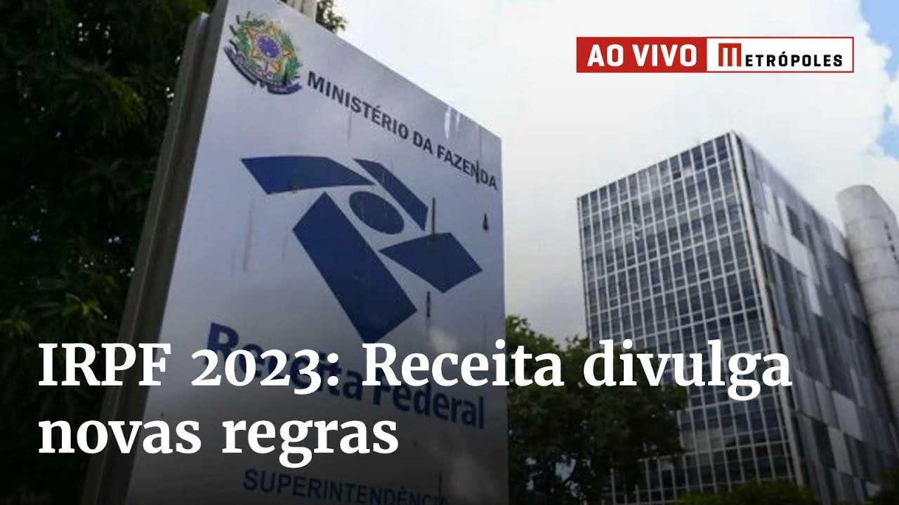 Ao vivo: IRPF 2023 – Receita divulga novas regras