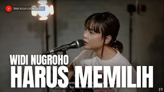 HARUS MEMILIH - WIDI NUGROHO | TAMI AULIA