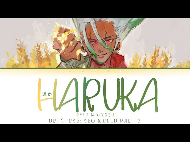 Dr. Stone: New World Part 2 Opening Full『Haruka』by Ryujin Kiyoshi 