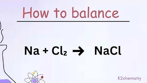 How to balance Na + Cl2 = NaCl l combination reaction l