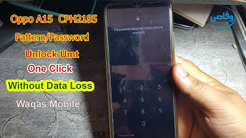 Oppo A15 Password Unlock Without Data loss Umt| Oppo A15 CPH2185 Pattern Unlock umt by waqas mobile
