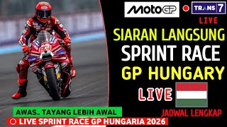 Jadwal Siaran Langsung Sprint race MotoGP Hungaria 2026 hari ini - gp Hungaria live Trans7 hari ini