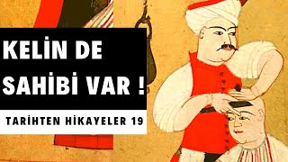 Keli̇n De Bi̇r Sahi̇bi̇ Var / Tari̇hten Hi̇kayeler 19