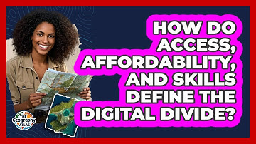 How Do Access, Affordability, And Skills Define The Digital Divide?