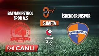 BATMAN PETROL SPOR A.Ş. - İSKENDERUNSPOR A.Ş. (2.LİG BEYAZ GRUP 07.09.2025)