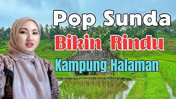 Pop Sunda Enak Didenger Bikin Rindu Kampung Halaman #lagusunda