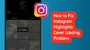 How to Fix Instagram Highlight Cover Loading Problem | Instagram Highlight Edit Cover Loading