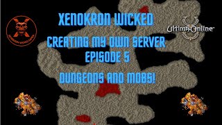 Ultima Online || Creating My Own Server Ep 5: Dungeons & MOBS! || #ultimaonline #gameplay #emulator