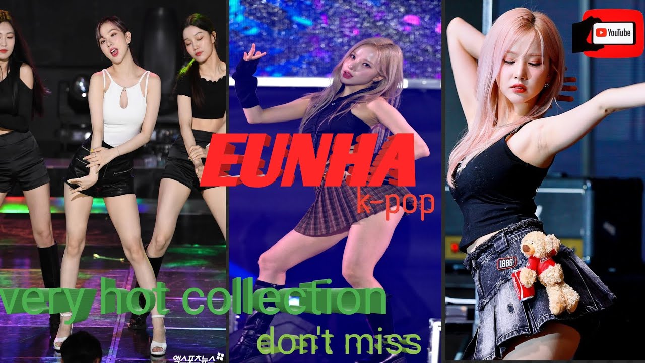 Eunha k-pop singer very sexy collections. eunha hot compilation