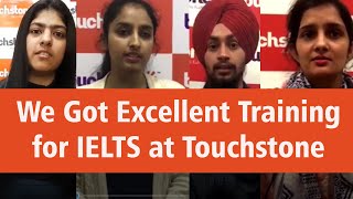 We got excellent training for IELTS at Touchstone