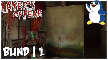 Jump Scares Galore - Layers of Fear - Episode 1 (Blind / PC)