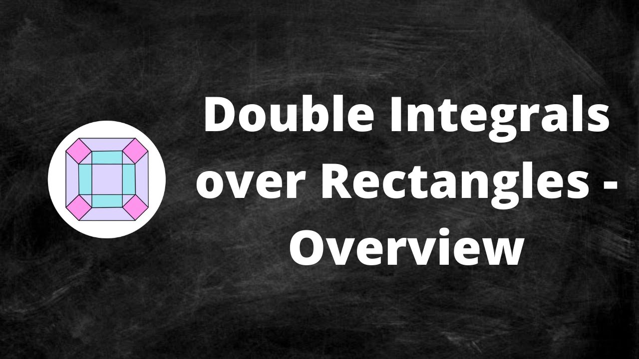 Double Integrals over Rectangles - YouTube