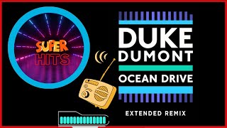 Duke Dumont - Ocean Drive (Extended Mix)