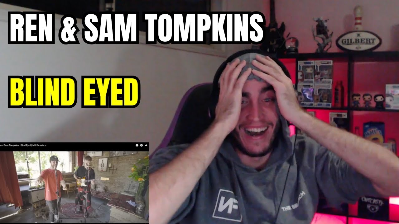 REN - BLIND EYED [WITH SAM TOMPIKINS] | NAHH I WASN'T READY FOR THIS ...