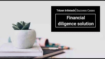 Financial Diligence Solution Case Study | Tricon Infotech