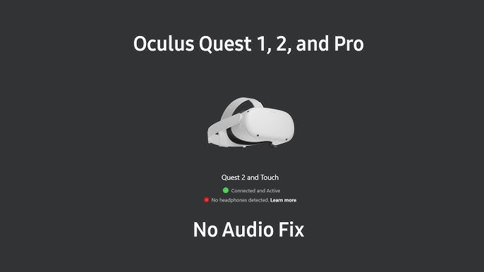 Quick Fixes For No Sound on Your Oculus Air Link  