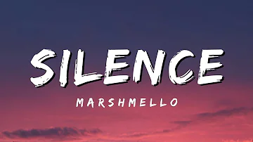 Silence - marshmello (Lyrics)