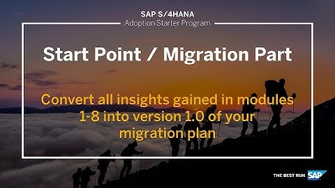 Start Point/ Migration Path – SAP S/4HANA Adoption Starter Program