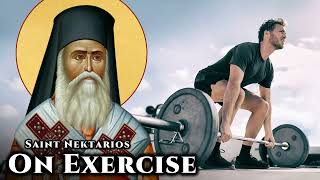 On Exercise - St. Nektarios of Aegina