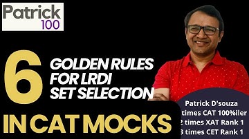 6 golden rules for LRDI Set Selection in CAT Mocks | Tips by Patrick Dsouza | 6 times CAT 100%ile