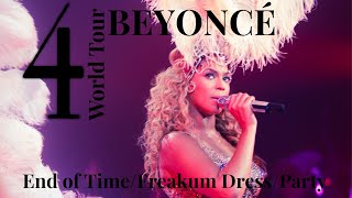 Beyoncé- End of Time, Freakum Dress & Party (Live at the 4 World Tour Studio Version Concept)