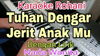 TUHAN DENGAR JERIT ANAKMU  - KARAOKE NADA WANITA - VICTOR HUTABARAT - KARAOKE ROHANI