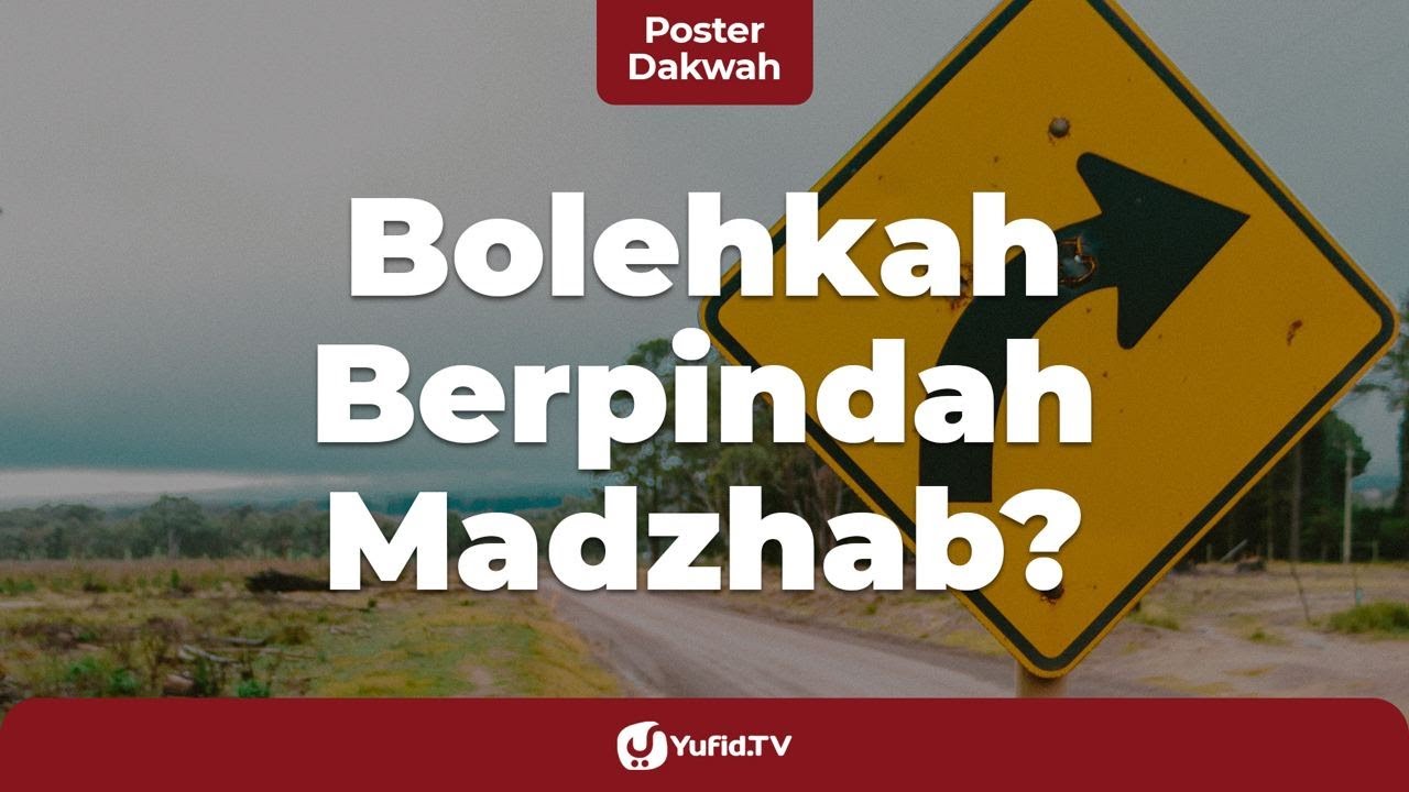 Bolehkah Pindah Mazhab? - Poster Dakwah Yufid TV
