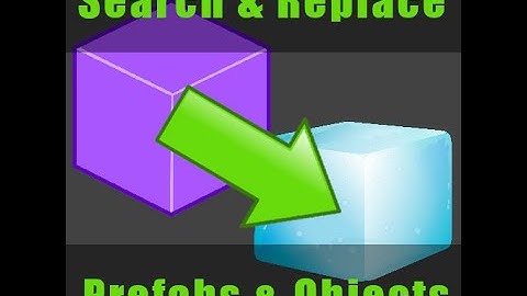 Search & Replace Prefabs & Objects Tool