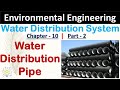 Water Distribution Pipe &amp; Type | Water Distribution System | Part - 2 | Environment Engineering