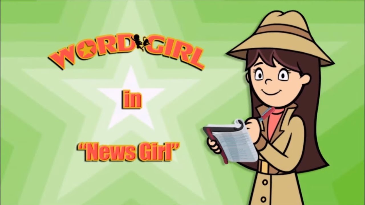 WordGirl News Girl - YouTube.