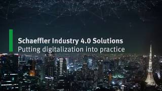 Schaeffler Industry 4.0 Solutions: Putting digitalization into practice [Schaeffler]