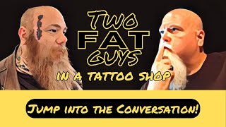 Two Fat Guys in a Tattoo Shop LS-9