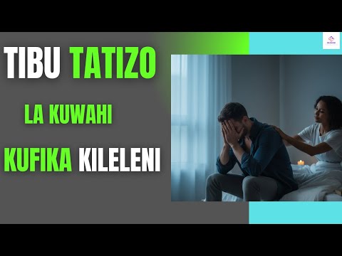 Jinsi Ya Kuzuia Tatizo La Kuwahi Kufika Kileleni Sababu Na Suluhisho La Kitaalamu