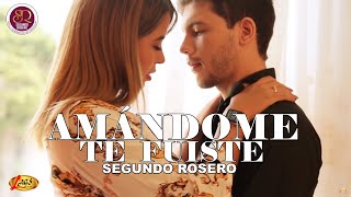 Segundo Rosero - Amándome Te Fuiste (Video Oficial) | Rockola chords