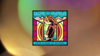 The Poor Clares Of Arundel - Light For The World (Album Visualiser)