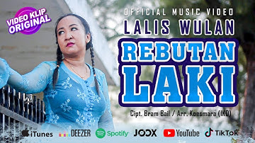REBUTAN LAKI | LALIS WULAN [VIDEO KLIP ORIGINAL]