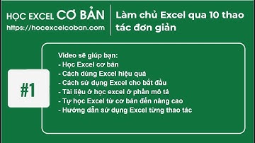 Học Excel cơ bản | #1 Làm chủ Excel qua 10 thao tác đơn giản