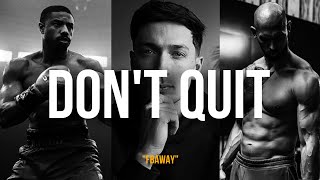 DON’T QUIT - THE GREATEST MOTIVATIONAL SPEECH - FEATURING MICHAEL B JORDAN, LUKE BELMAR AND MORE