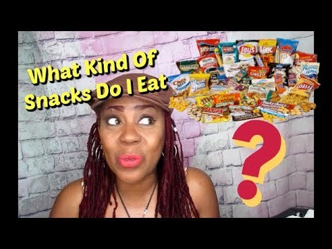 What Kind Of Snacks Do I Eat ? - YouTube