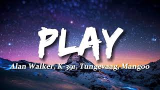 Alan Walker, K-391, Tungevaag, Mangoo - PLAY (Lyrics)