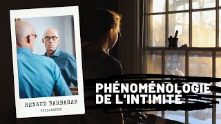 MERLEAU-PONTY, PATOCKA - Phenomenology of intimacy, Renaud BARBARAS