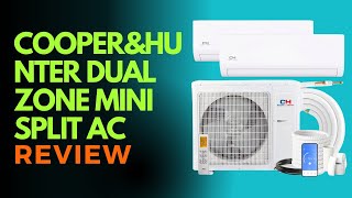 Cooper&Hunter Dual Zone Mini Split AC Review