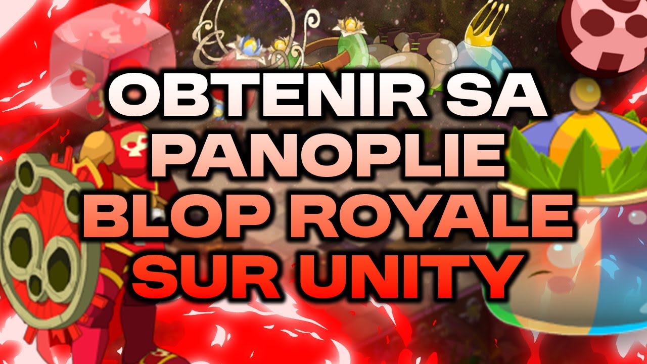 dofus-unity-comment-obtenir-vos-panoplies-blop-royales-facilement
