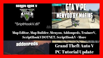 GTAV PC Tutorial: Map Editor, Map Builder, Addonpeds, TrainerV, Menyoo, Update Install Tutorial