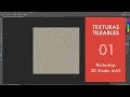 Tutorial de creacion de texturas Tileables - Photoshop y 3D Studio MAX