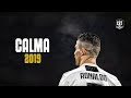 Cristiano Ronaldo ● Calma 2019 - Pedro Capó ft. Farruko | HD