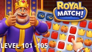 Royal Match Levels 101 - 105 (Dream Games)